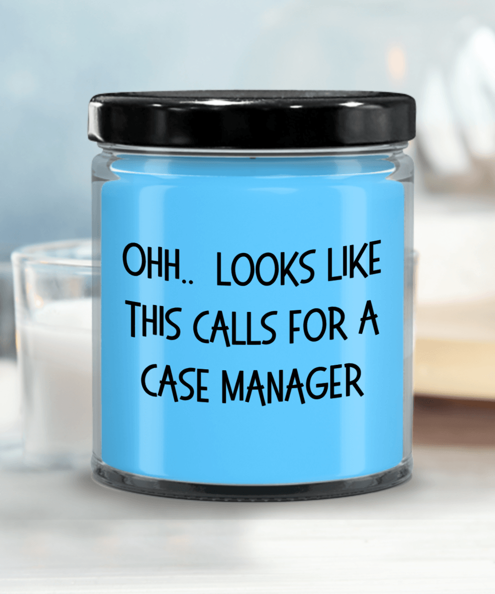 Case Manager Gifts - OHH - Looks Like This Calls for a Case Manager Office Humor Scented Soy Candle - Mallard Moon Gift Shop