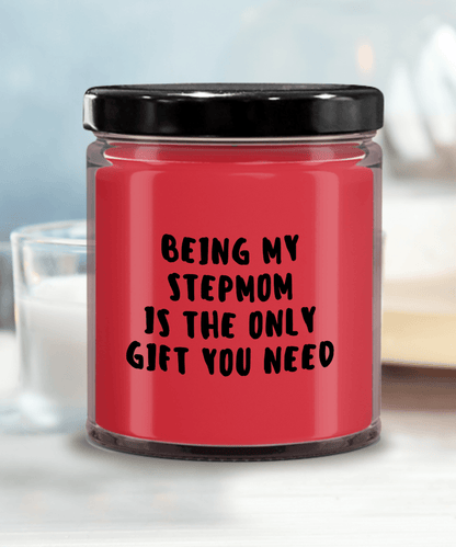 Stepmom Gift Ideas - Being My Stepmom is The Only Gift You Need Scented Soy Candle - Mallard Moon Gift Shop