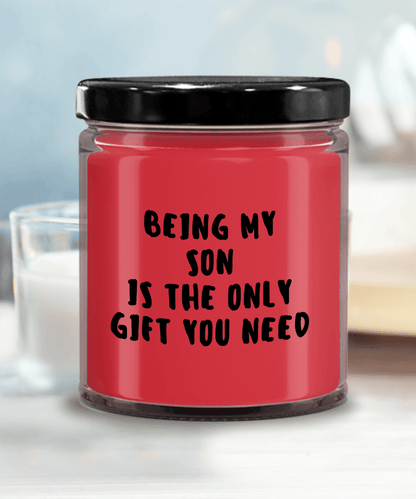Son Gift Ideas - Being My Son is The Only Gift You Need Scented Soy Candle - Mallard Moon Gift Shop