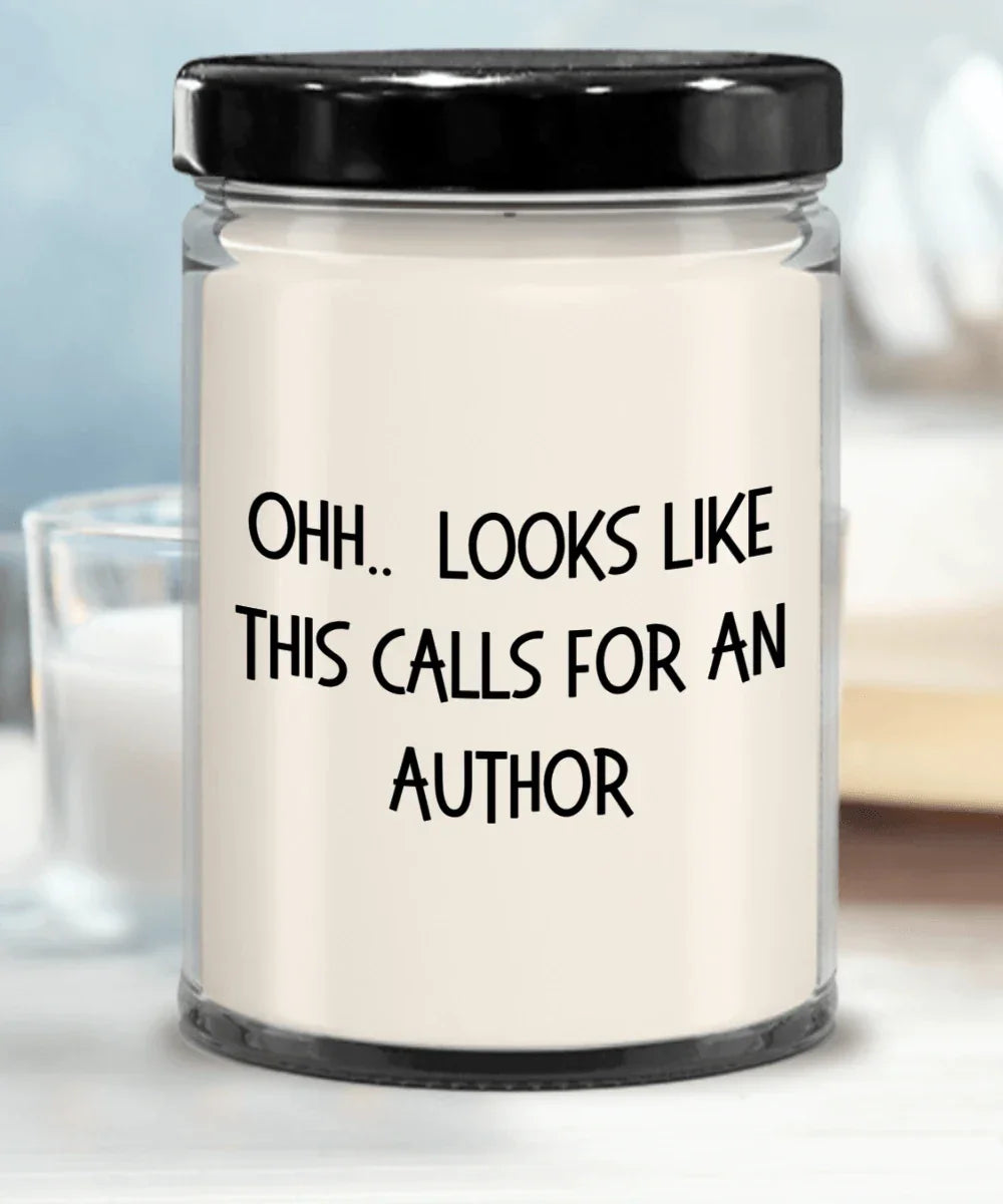 Author Gifts - OHH - Looks Like This Calls for an Author Office Humor Scented Soy Candle