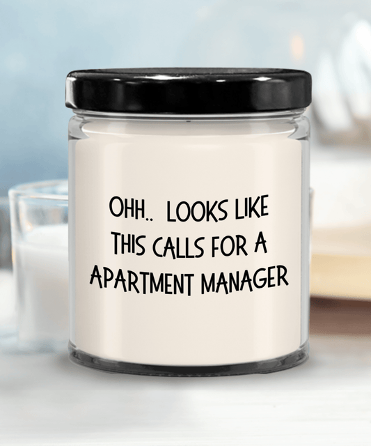 Apartment Manager Gifts - OHH - Looks Like This Calls for a Apartment Manager Office Humor Scented Soy Candle - Mallard Moon Gift Shop