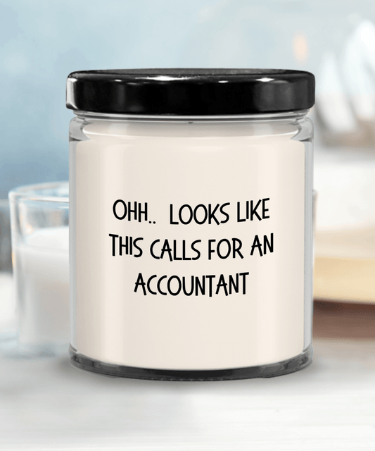 Accountant Gifts - OHH - Looks Like This Calls for an Accountant Office Humor Scented Soy Candle - Mallard Moon Gift Shop