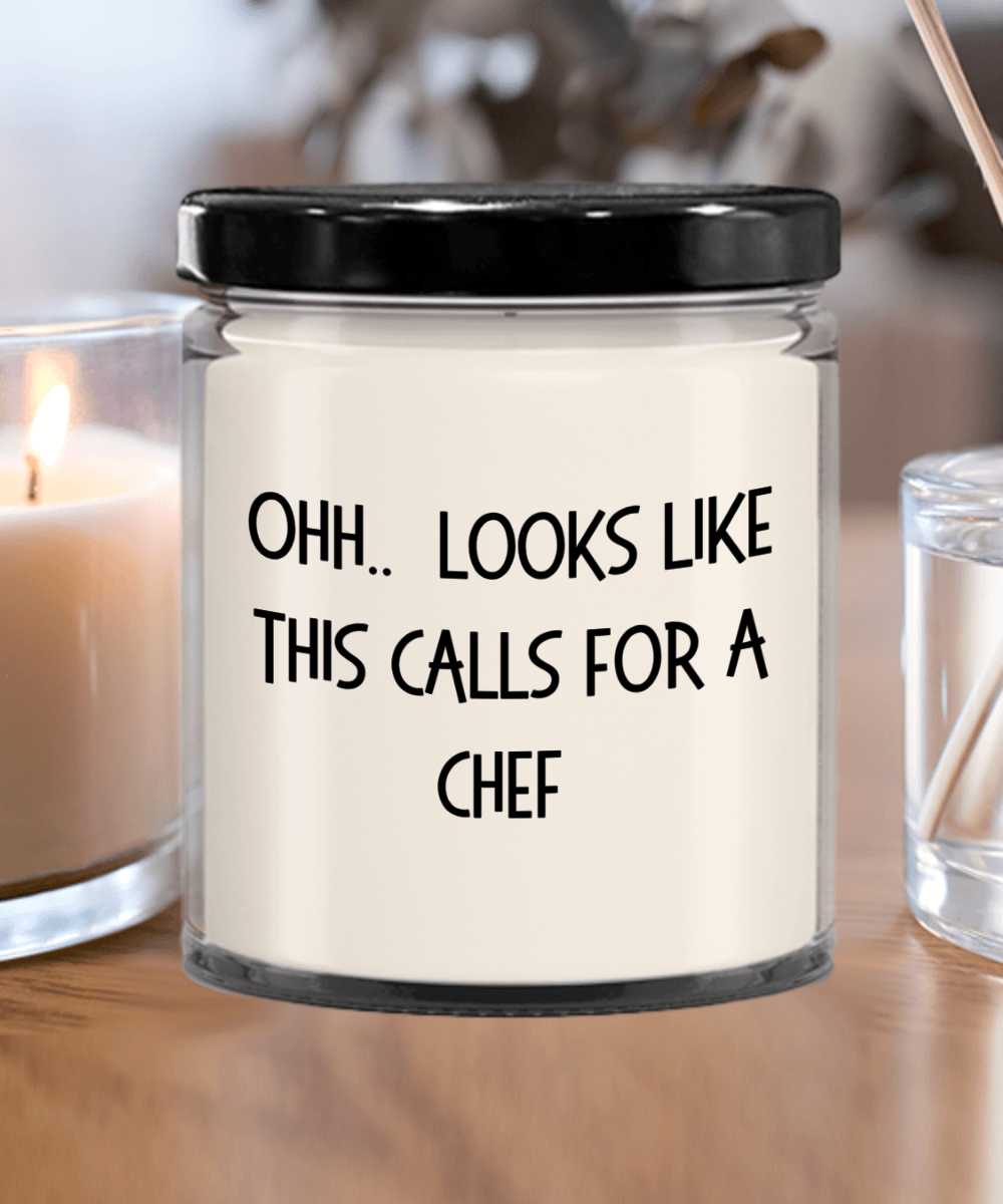 Chef Gifts - OHH - Looks Like This Calls for a Chef Office Humor Scented Soy Candle - Mallard Moon Gift Shop