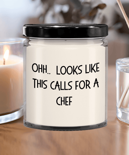 Chef Gifts - OHH - Looks Like This Calls for a Chef Office Humor Scented Soy Candle - Mallard Moon Gift Shop