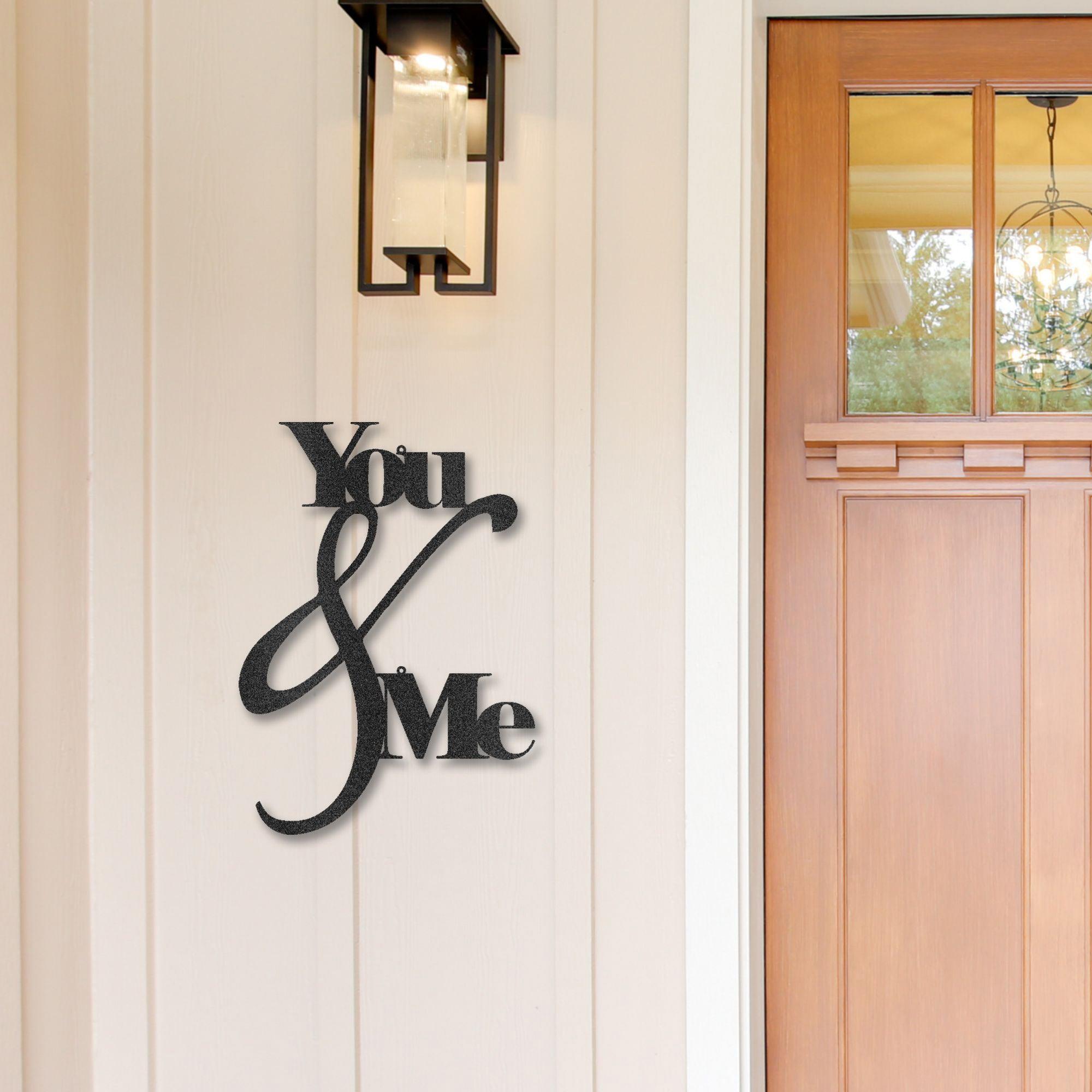 You and Me Quote Indoor Outdoor Steel Wall Sign - Mallard Moon Gift Shop
