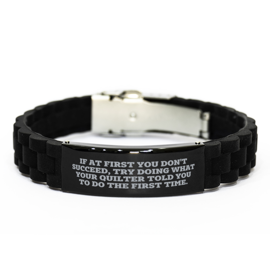 Quilter’s Reminder Bracelet – “If at First You Don’t Succeed” Quote – Black Glidelock Silicone Wristband - Mallard Moon Gift Shop