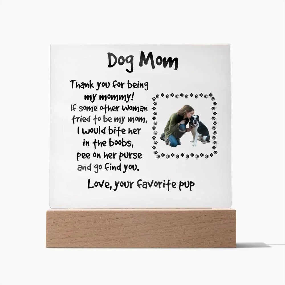 Funny Dog Mom Custom Photo Upload Acrylic Plaque