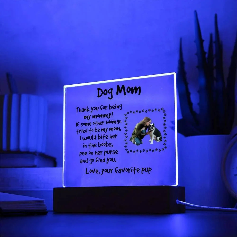 Funny Dog Mom Custom Photo Upload Acrylic Plaque