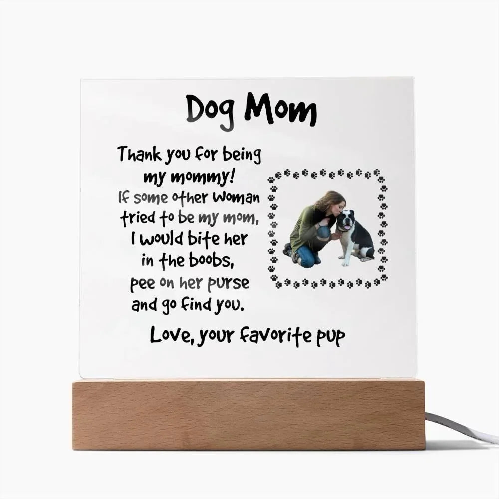 Funny Dog Mom Custom Photo Upload Acrylic Plaque