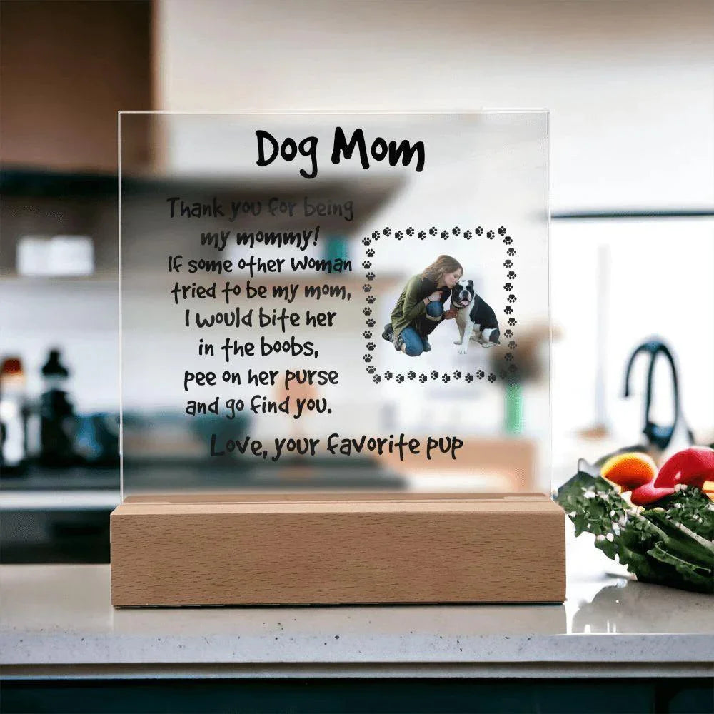 Funny Dog Mom Custom Photo Upload Acrylic Plaque