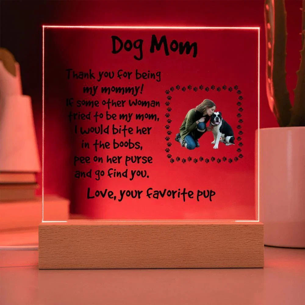 Funny Dog Mom Custom Photo Upload Acrylic Plaque