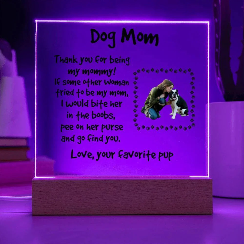 Funny Dog Mom Custom Photo Upload Acrylic Plaque