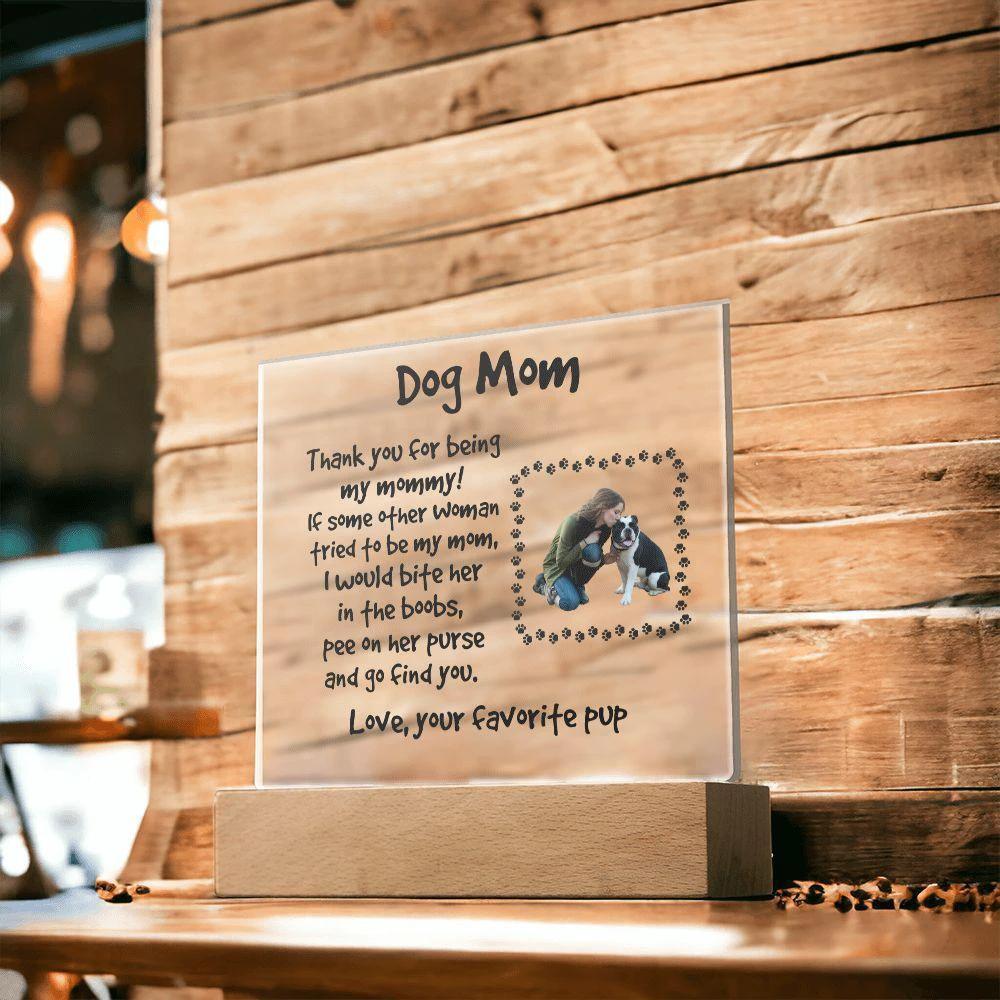 Funny Dog Mom Custom Photo Upload Acrylic Plaque