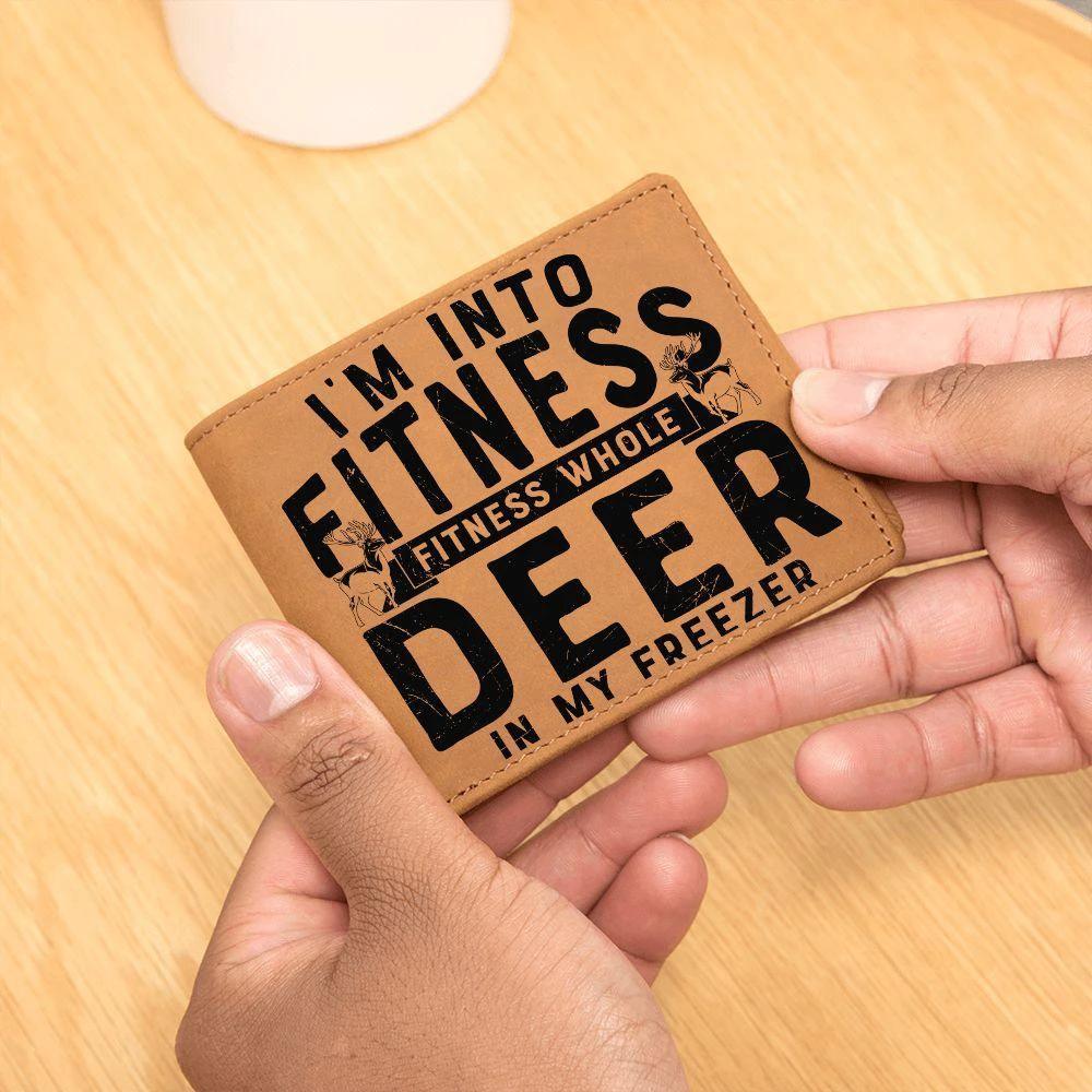 Funny Gift for Hunter I'm Into Fitness Leather Wallet