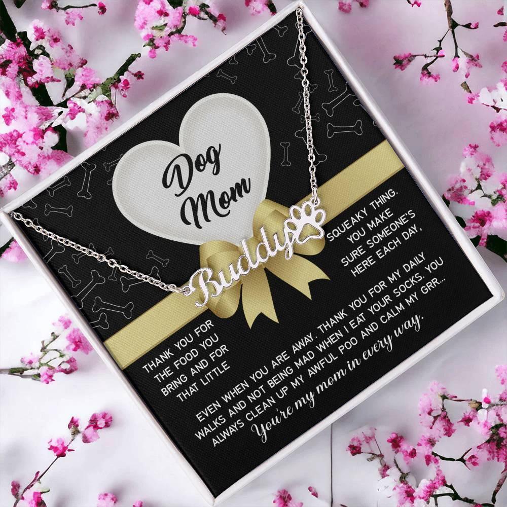 Funny Gift From the Dog for Mom Thank You for that Squeaky Thing Personalized Paw Print Name Necklace