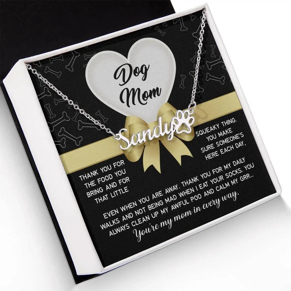 Funny Gift From the Dog for Mom Thank You for that Squeaky Thing Personalized Paw Print Name Necklace