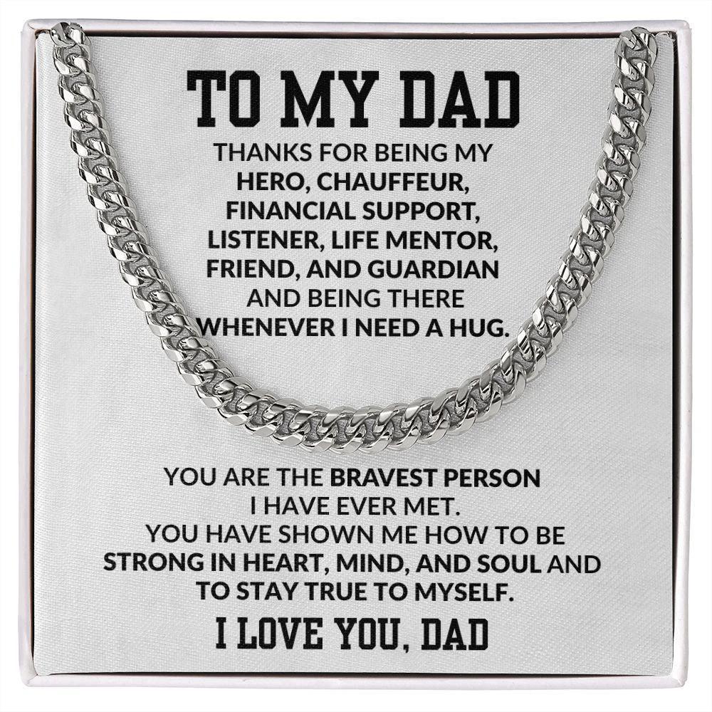 Gift for Dad You are the Bravest Person I Know