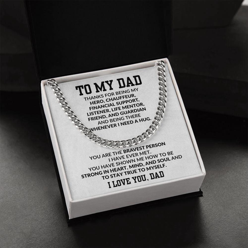 Gift for Dad You are the Bravest Person I Know
