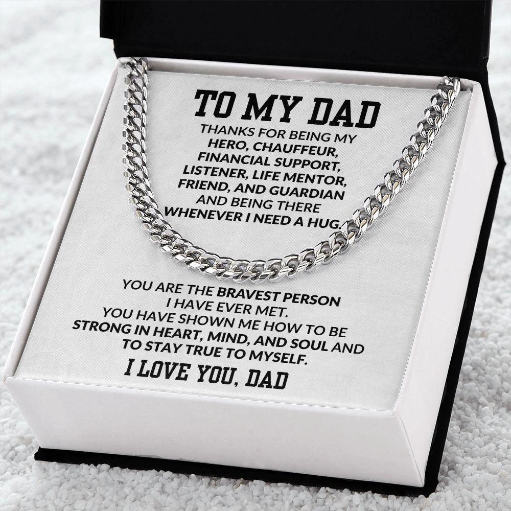 Gift for Dad You are the Bravest Person I Know