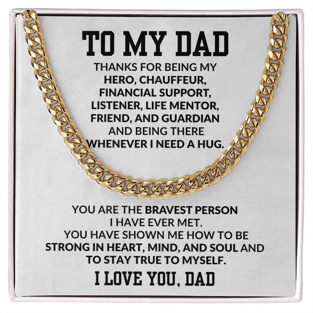 Gift for Dad You are the Bravest Person I Know