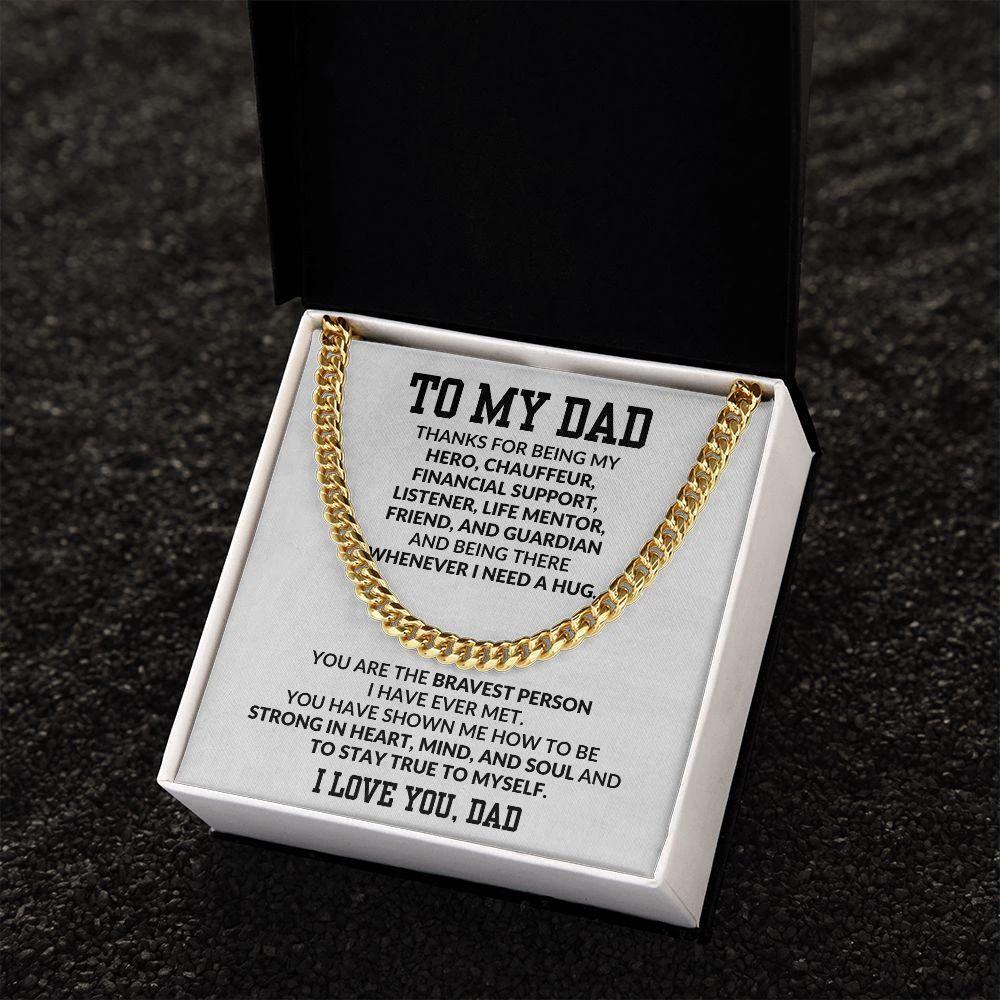 Gift for Dad You are the Bravest Person I Know