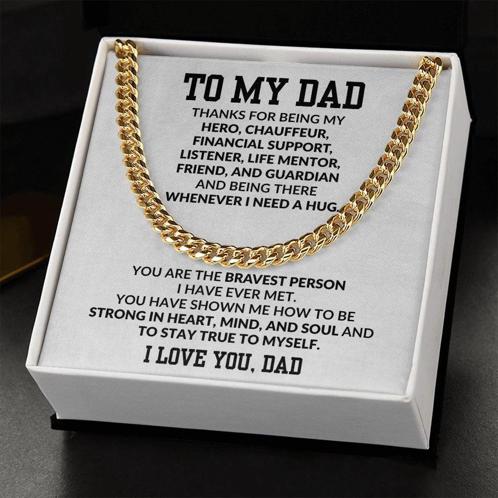 Gift for Dad You are the Bravest Person I Know
