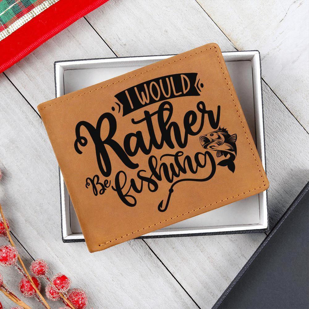 Gift for Fisherman - I Would Rather Be Fishing Leather Wallet