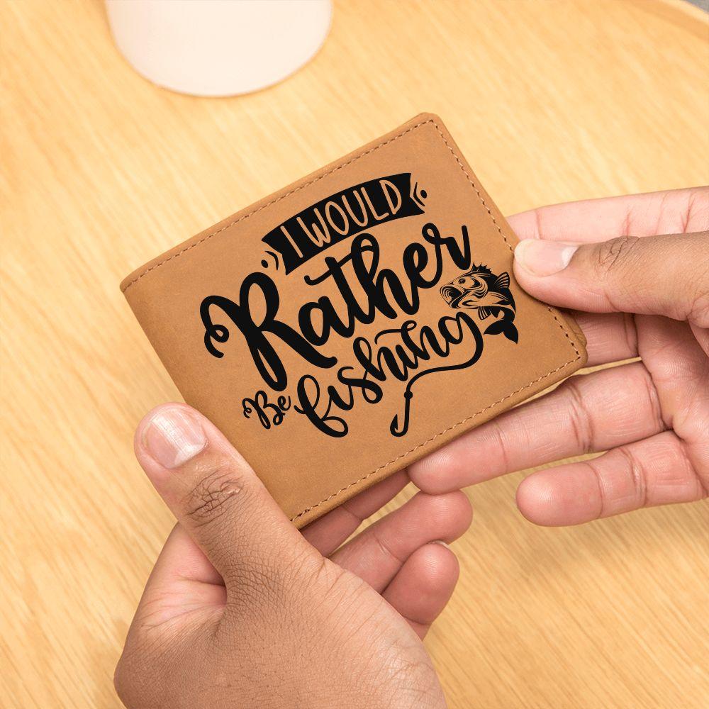 Gift for Fisherman - I Would Rather Be Fishing Leather Wallet - Mallard Moon Gift Shop