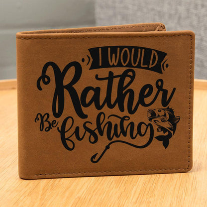 Gift for Fisherman - I Would Rather Be Fishing Leather Wallet - Mallard Moon Gift Shop