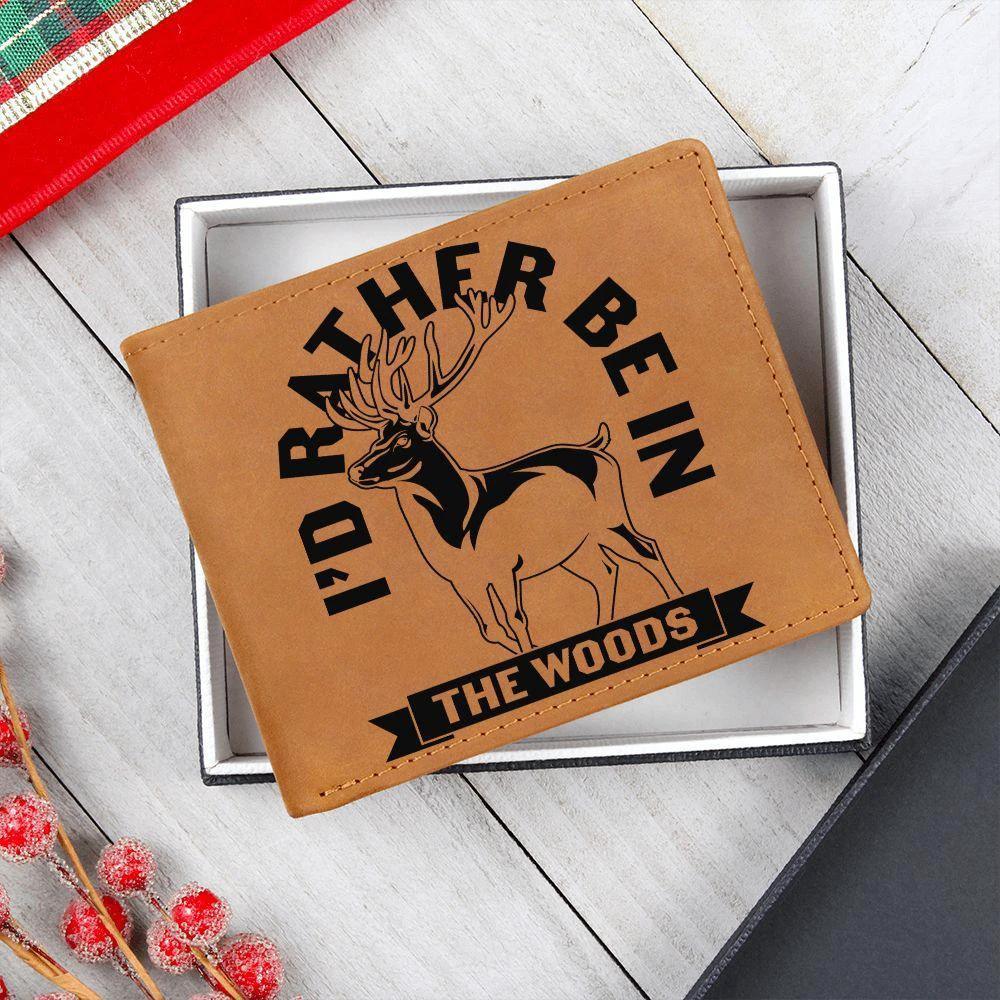 Gift for Hunter I'd Rather Be In The Woods Leather Wallet