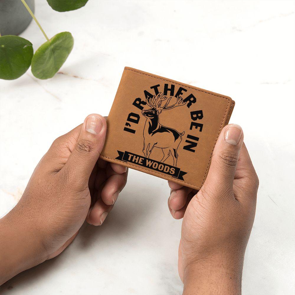 Gift for Hunter I'd Rather Be In The Woods Leather Wallet - Mallard Moon Gift Shop