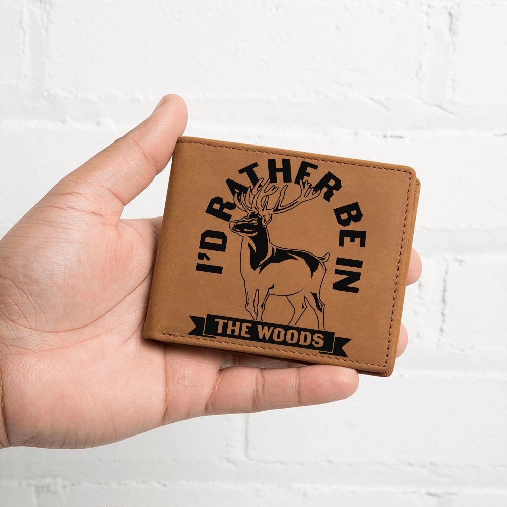 Gift for Hunter I'd Rather Be In The Woods Leather Wallet - Mallard Moon Gift Shop