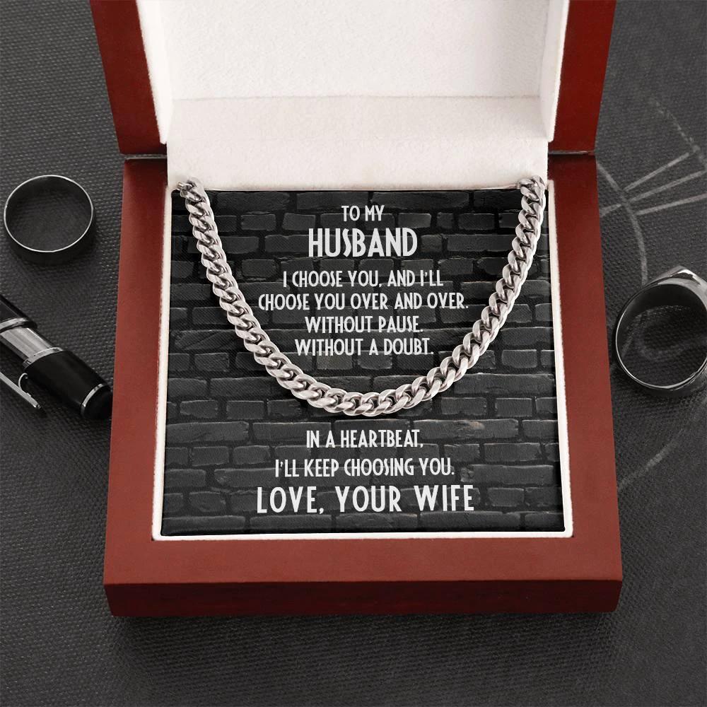 Gift for Husband - In a Heartbeat, I'll Keep Choosing You - Chain Link Necklace