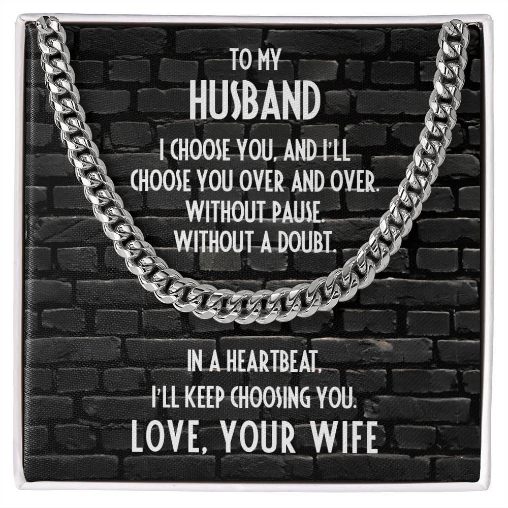 Gift for Husband - In a Heartbeat, I'll Keep Choosing You - Chain Link Necklace