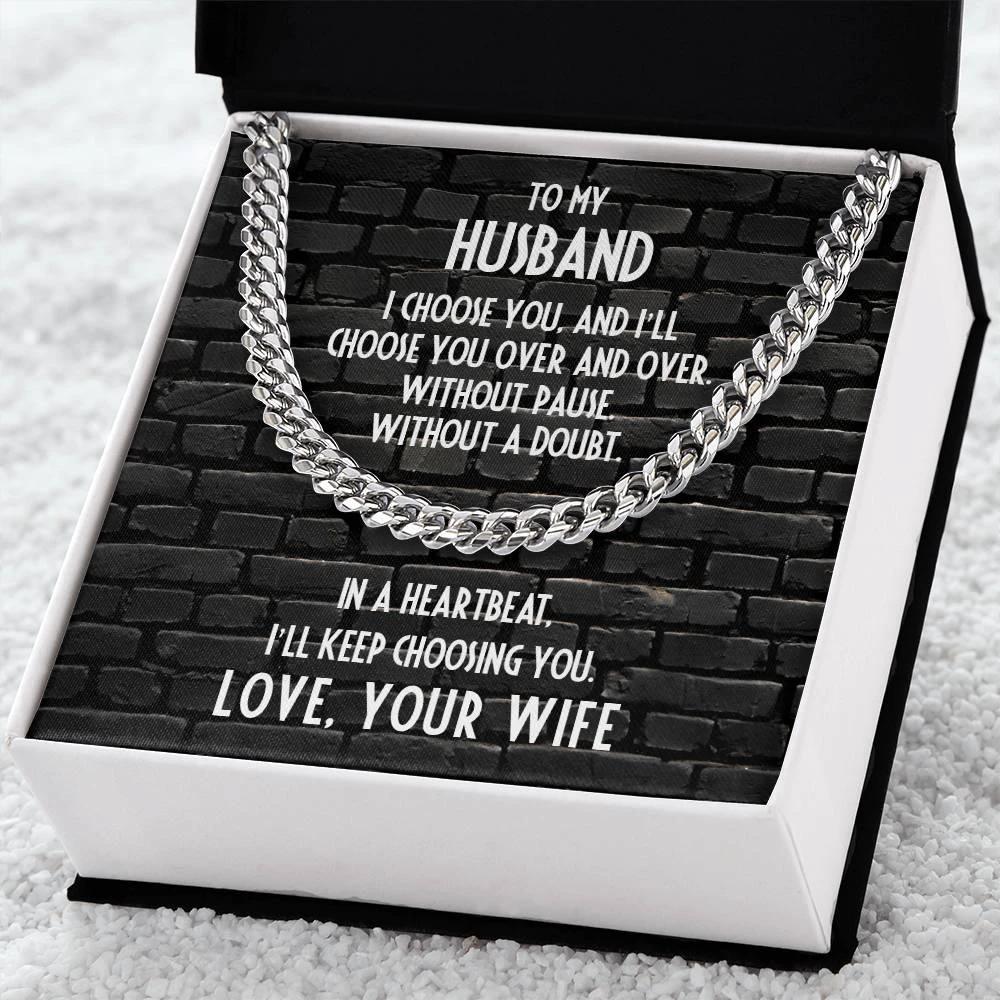 Gift for Husband - In a Heartbeat, I'll Keep Choosing You - Chain Link Necklace