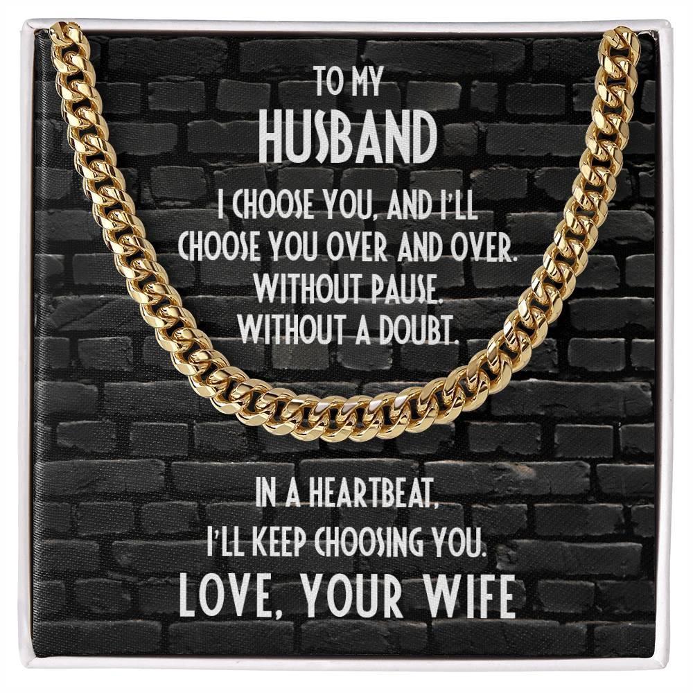 Gift for Husband - In a Heartbeat, I'll Keep Choosing You - Chain Link Necklace