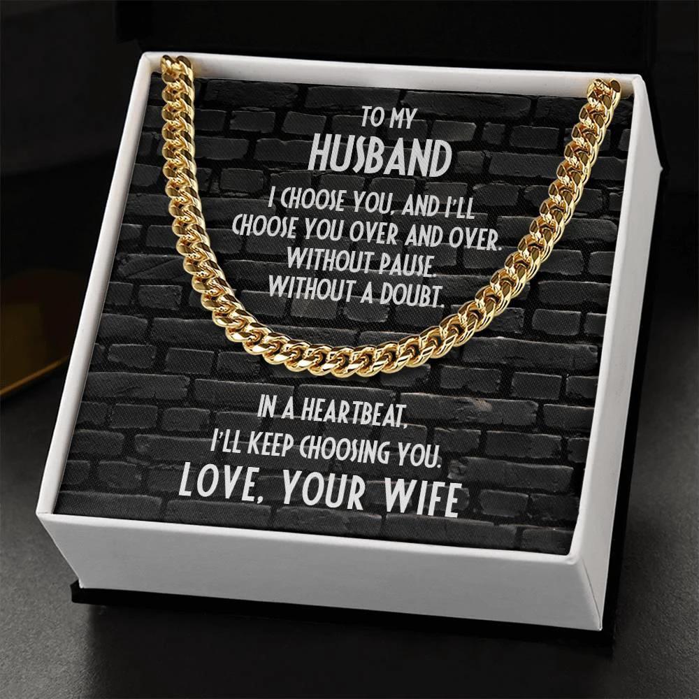 Gift for Husband - In a Heartbeat, I'll Keep Choosing You - Chain Link Necklace