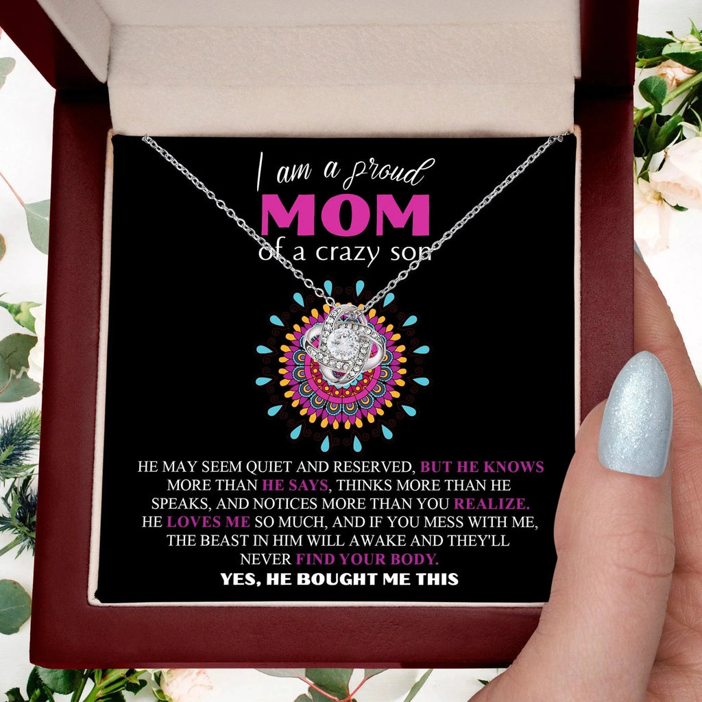 Gift For Mom - I am a Proud Mom of a Crazy Son Love Knot Necklace