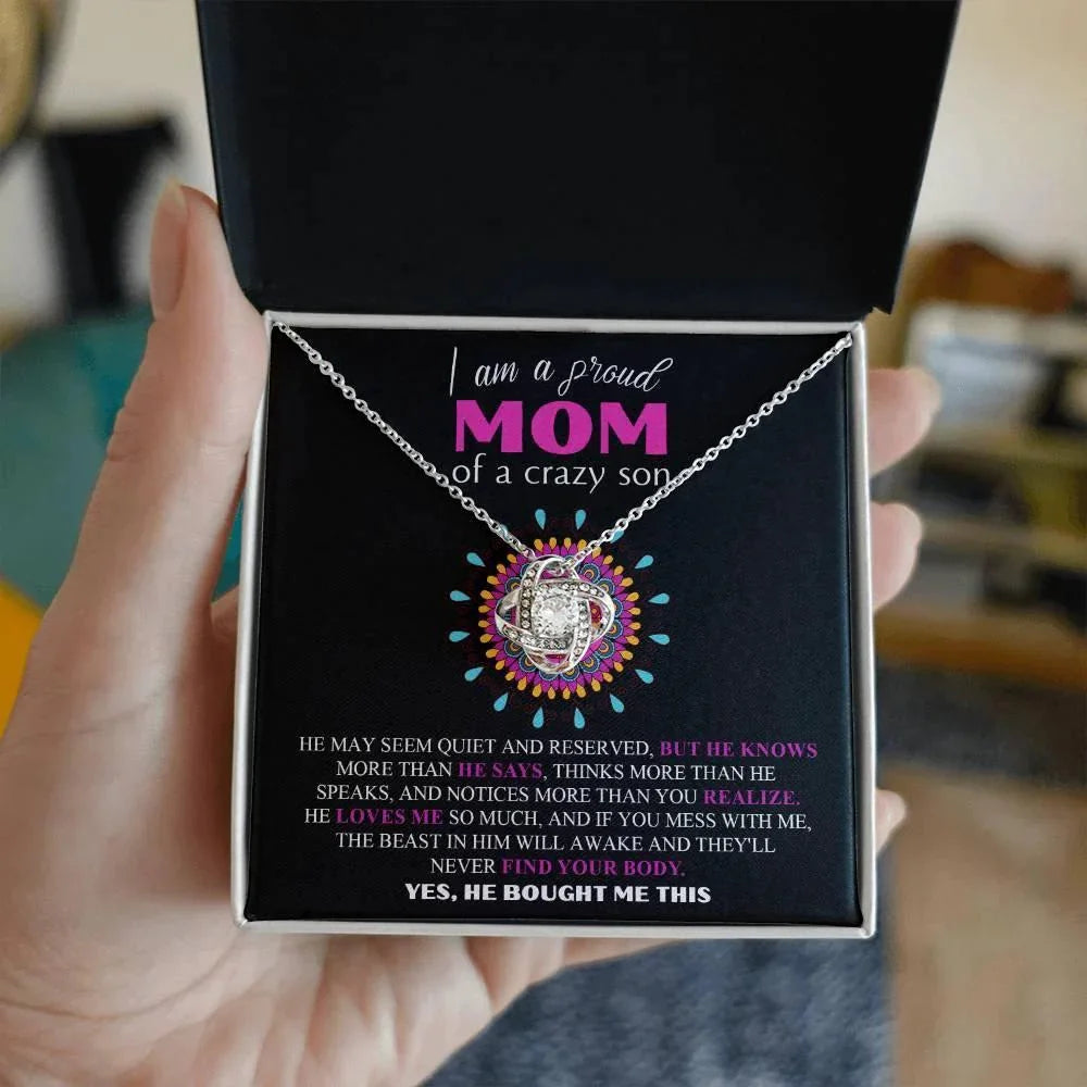 Gift For Mom - I am a Proud Mom of a Crazy Son Love Knot Necklace