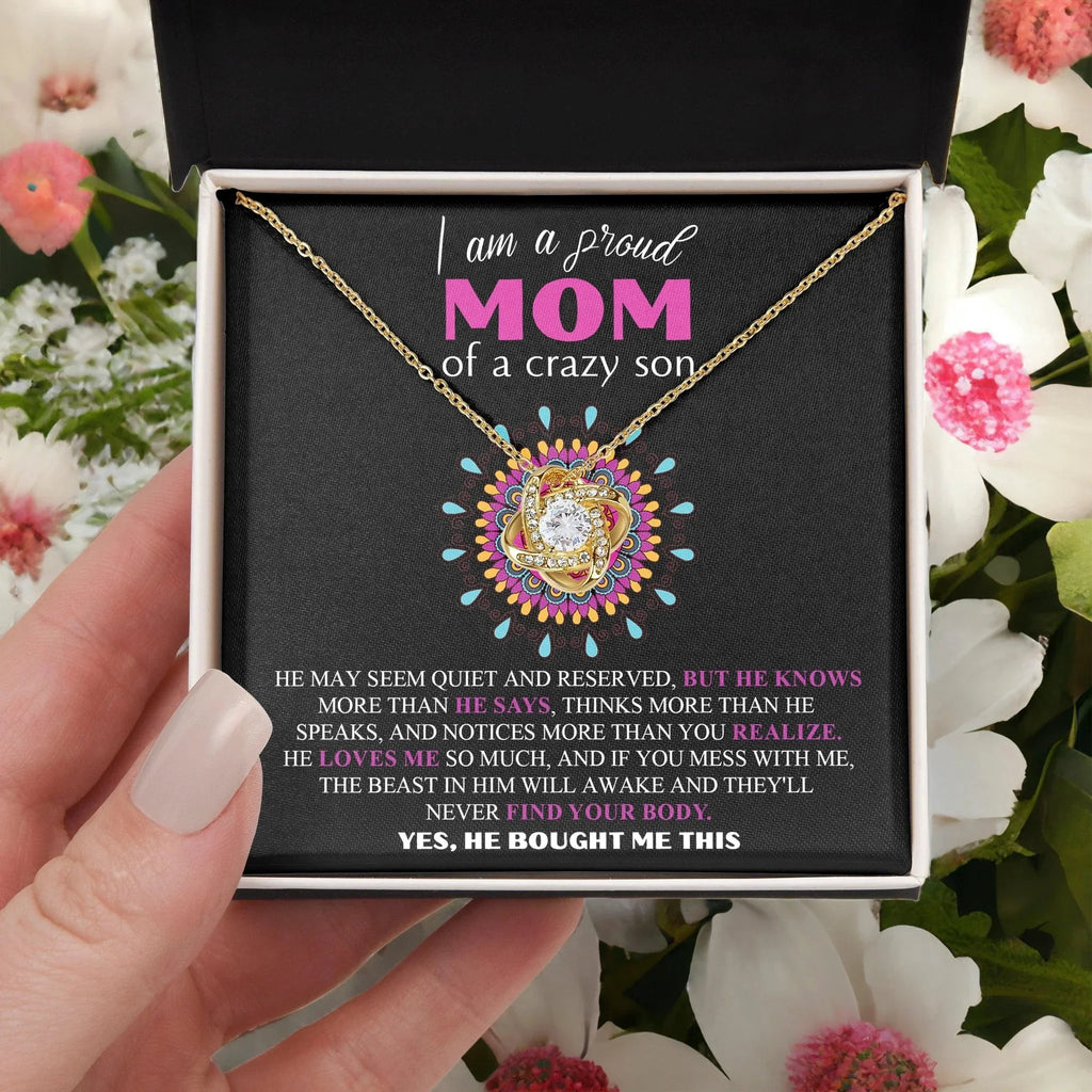 Gift For Mom - I am a Proud Mom of a Crazy Son Love Knot Necklace