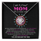 Gift For Mom - I am a Proud Mom of a Crazy Son Love Knot Necklace