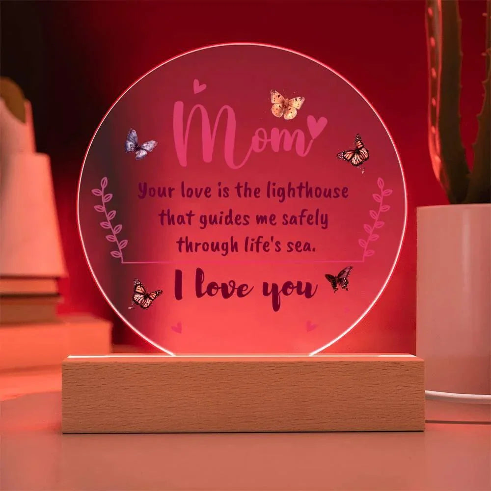 Gift for Mom, Your Love is the Lighthouse that Guides me through Life's Sea Acrylic Plaque