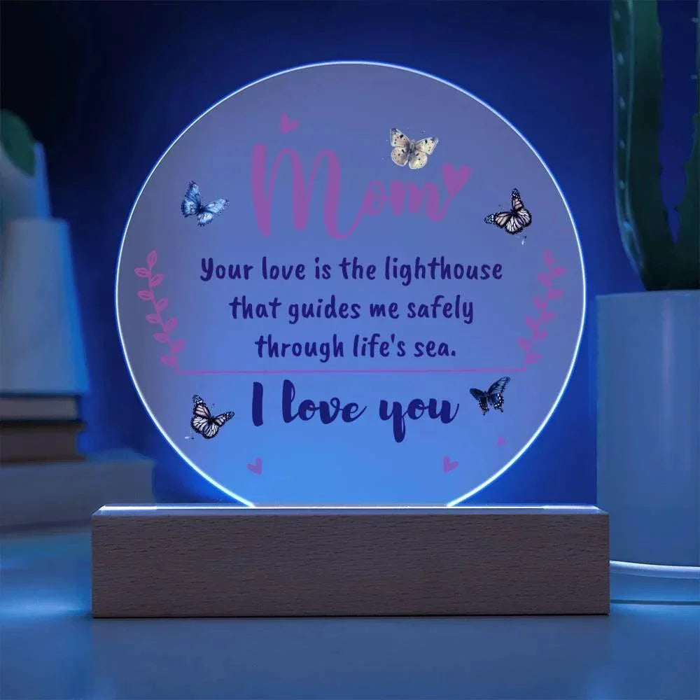 Gift for Mom, Your Love is the Lighthouse that Guides me through Life's Sea Acrylic Plaque