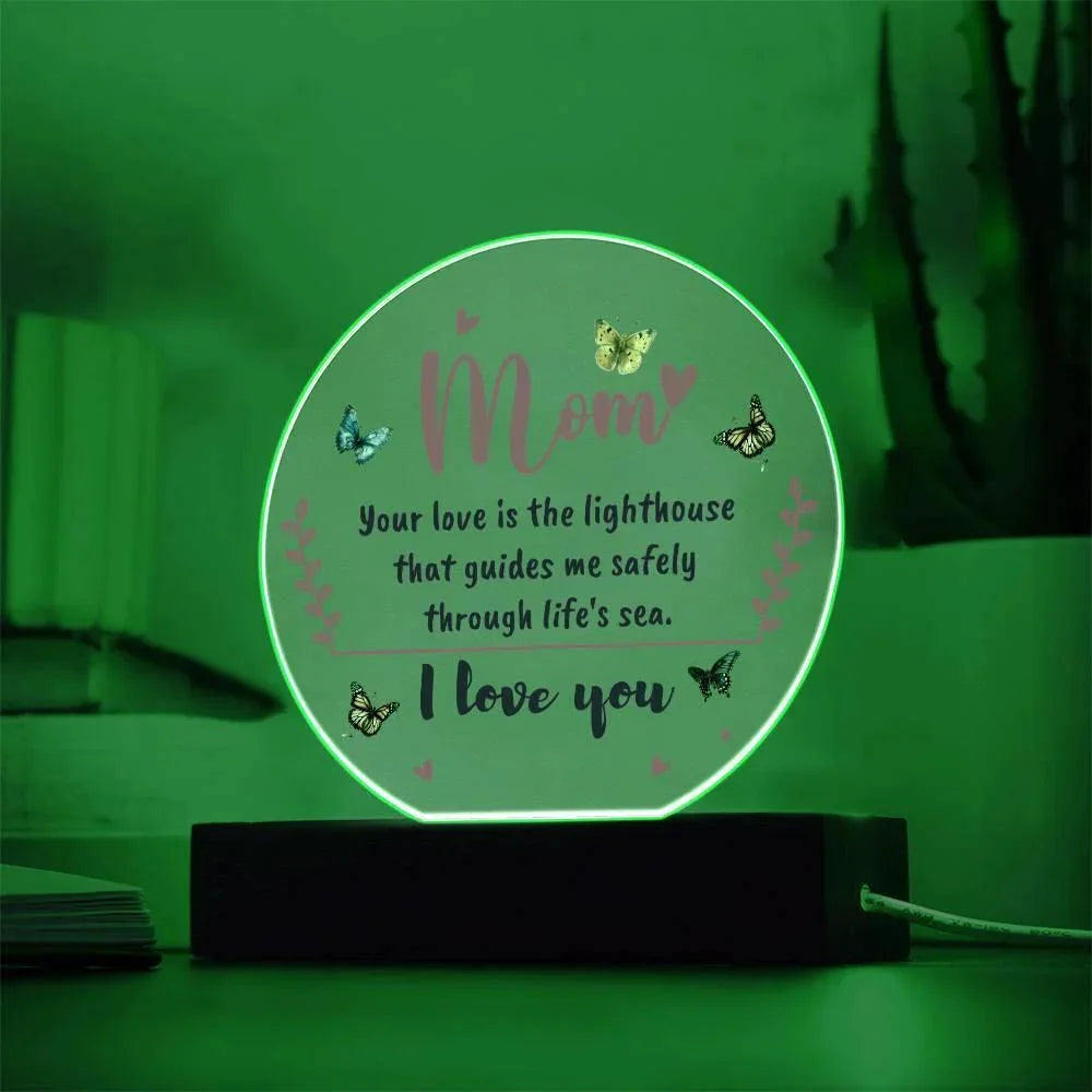 Gift for Mom, Your Love is the Lighthouse that Guides me through Life's Sea Acrylic Plaque