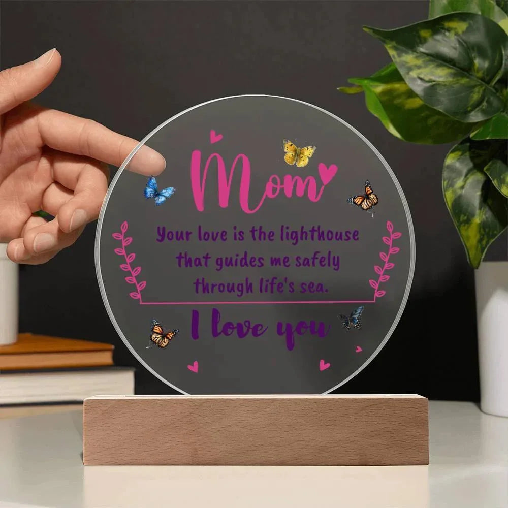 Gift for Mom, Your Love is the Lighthouse that Guides me through Life's Sea Acrylic Plaque