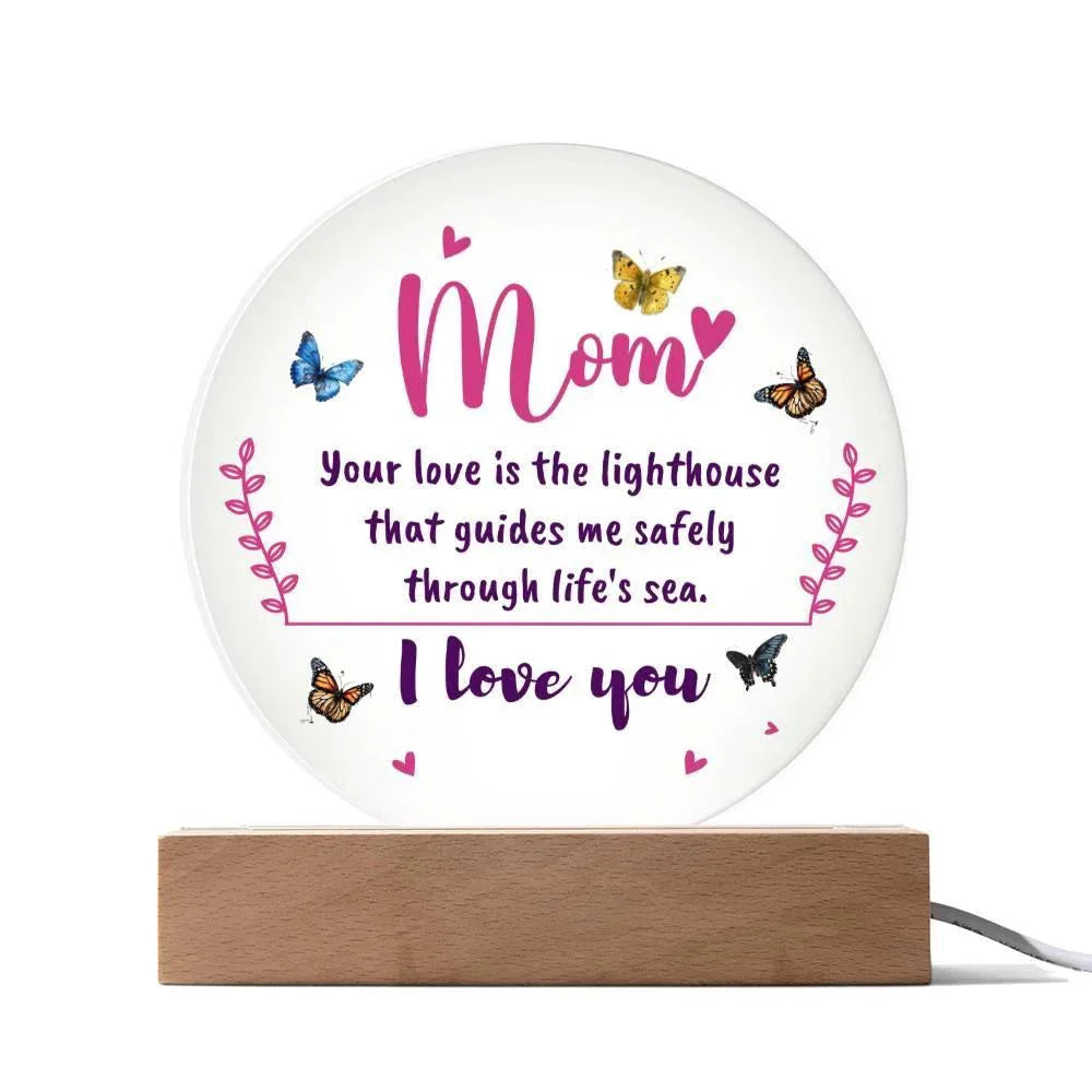 Gift for Mom, Your Love is the Lighthouse that Guides me through Life's Sea Acrylic Plaque