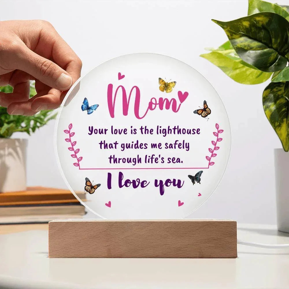 Gift for Mom, Your Love is the Lighthouse that Guides me through Life's Sea Acrylic Plaque