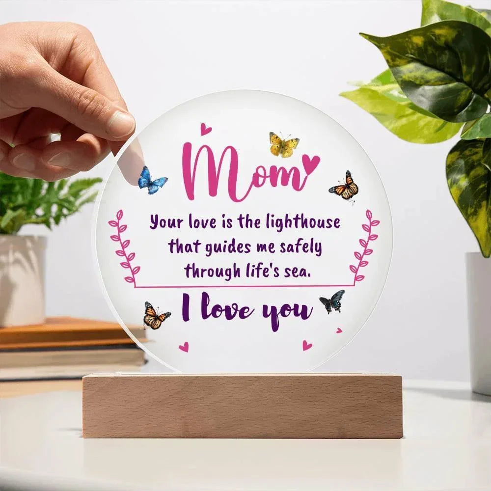 Gift for Mom, Your Love is the Lighthouse that Guides me through Life's Sea Acrylic Plaque