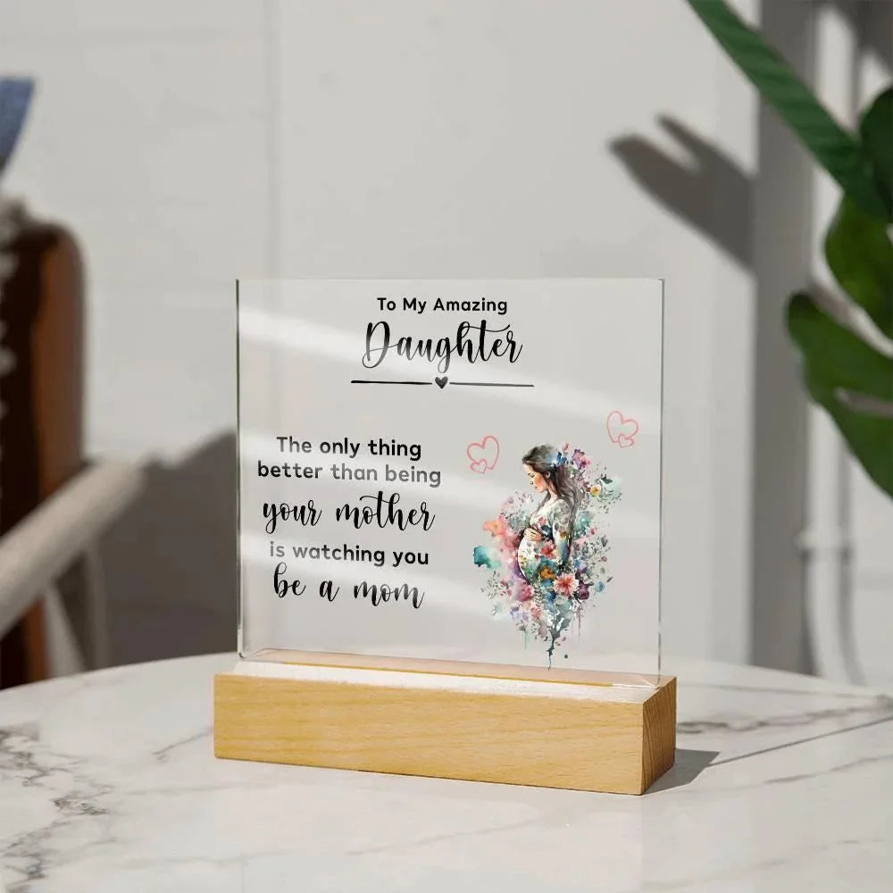 Gift for Pregnant Daughter from Mother Acrylic Plaque