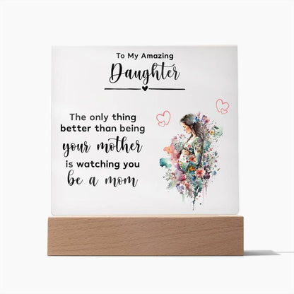 Gift for Pregnant Daughter from Mother Acrylic Plaque - Mallard Moon Gift Shop